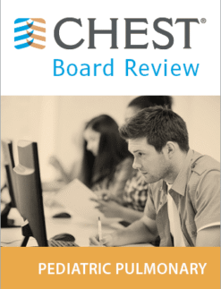 CHEST Pediatric Pulmonary Board Review On Demand 2020