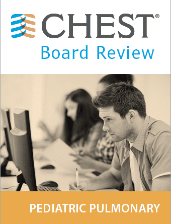 CHEST Pediatric Pulmonary Board Review On Demand 2020