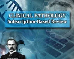 The Osler Clinical Pathology 2024 Subscription-Based Review